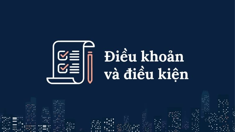 Quy định điều khoản cần nhớ khi đăng ký tài khoản